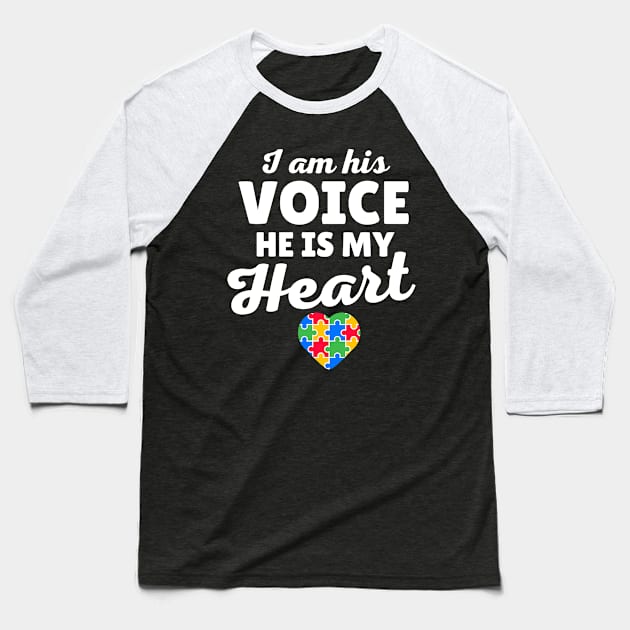 I Am His Voice He Is My Heart Autism Baseball T-Shirt by Illustradise